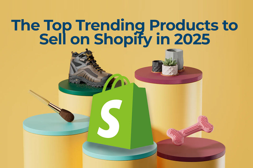 The Top Trending Products to Sell on Shopify in 2025