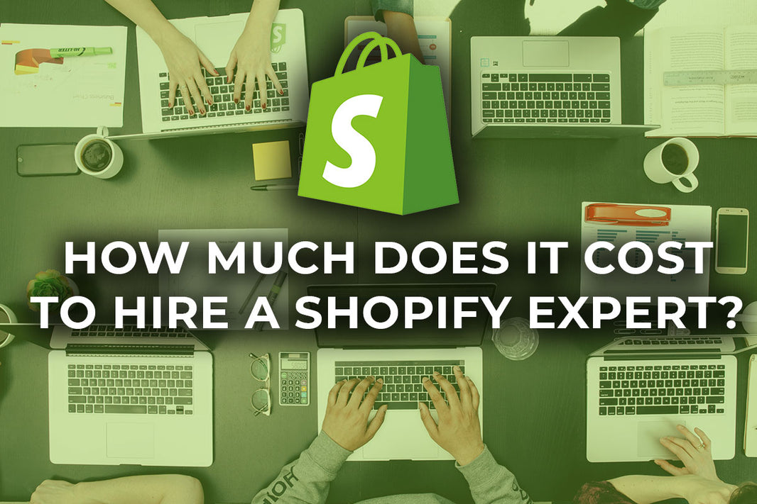 How Much Does a Shopify Expert Cost?