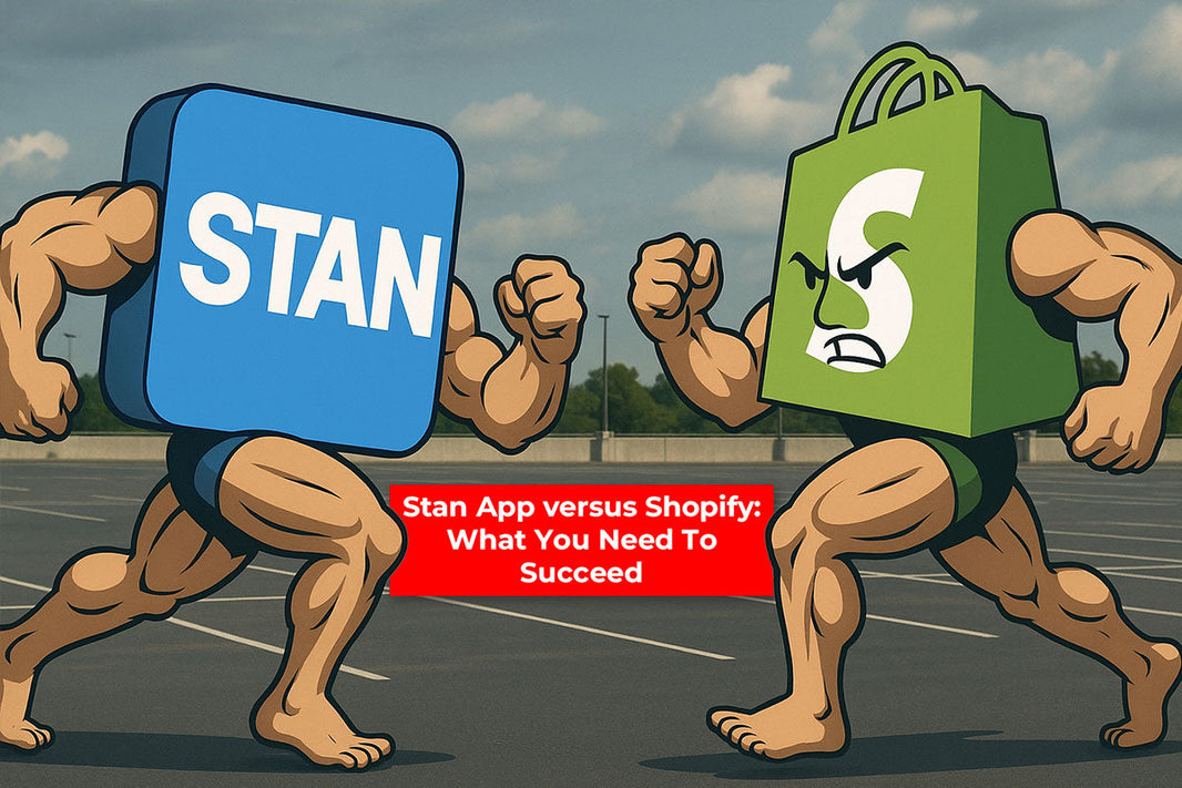 The Stan App versus Shopify: What You Need To Succeed